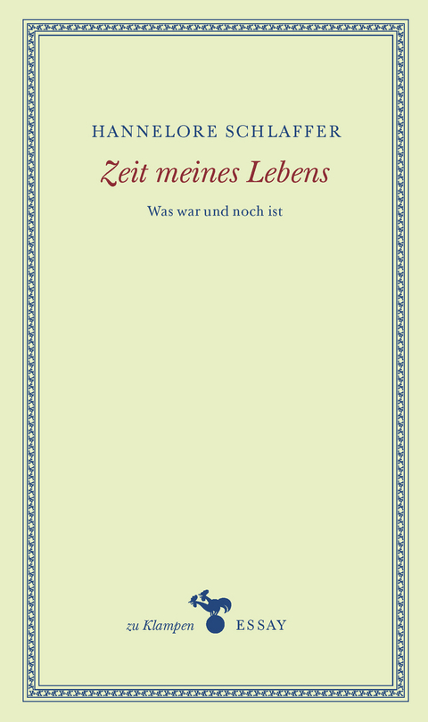 Zeit meines Lebens - Hannelore Schlaffer