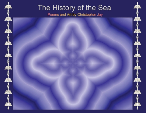 The History of the Sea - Christopher D Jay