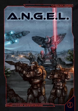 A. N. G. E. L. Band 1 - Kyles Auferstehung