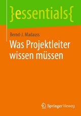 Was Projektleiter wissen m&uuml;ssen - Bernd-J. Madauss