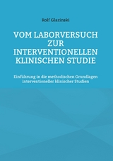 Vom Laborversuch zur interventionellen klinischen Studie - Rolf Glazinski