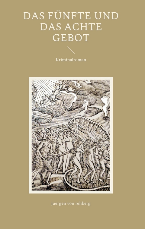 Das F&uuml;nfte und das Achte Gebot - Juergen von Rehberg