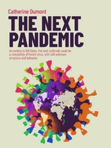 THE NEXT PANDEMIC - Catherine Dumont