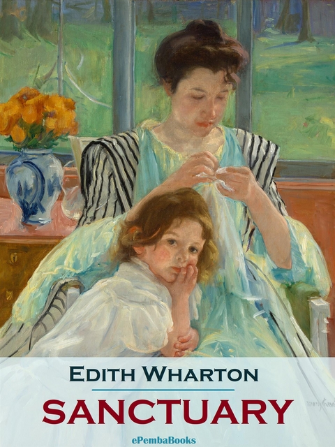 Sanctuary (Annotated) - Edith Wharton