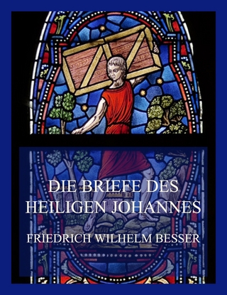 Die Briefe des Heiligen Johannes