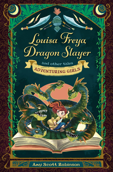 Louisa Freya, Dragon Slayer -  Amy Scott Robinson