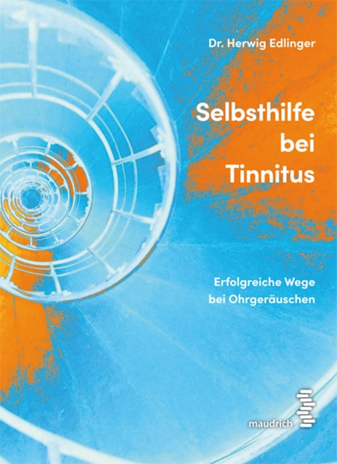 Selbsthilfe bei Tinnitus -  Herwig Edlinger