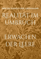 Realit&auml;t im Umbruch - Mischa Tassilo Erik Grossmann