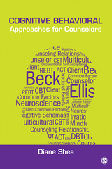 Cognitive Behavioral Approaches for Counselors - Diane Shea