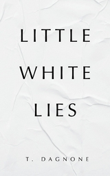 Little White Lies - T. Dagnone