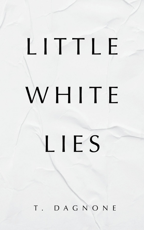 Little White Lies - T. Dagnone