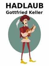 Hadlaub - Gottfried Keller