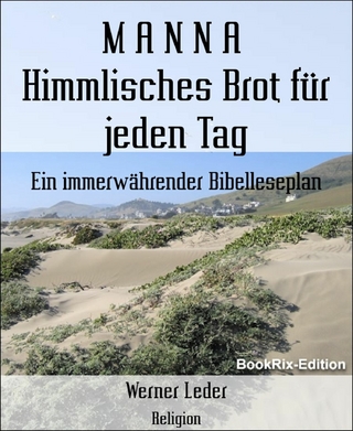 ~ M A N N A ~  Himmlisches Brot für jeden Tag