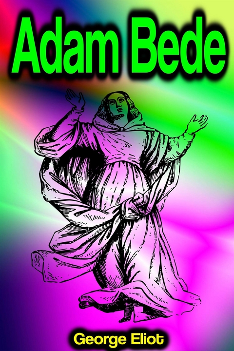 Adam Bede - George Eliot