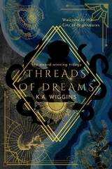 Threads of Dreams : The Complete Trilogy Collection -  K.A. Wiggins
