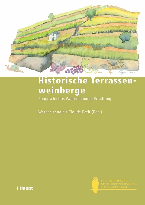 Historische Terrassenweinberge - Werner Konold, Claude Petit, Claudia Bieling, Matthias Breuer, Franz H&ouml;chtl, Hannes Napp, Erik Roth, Ingrid Schegk, Corinna Wolfm&uuml;ller