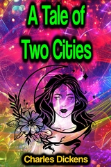 A Tale of Two Cities - Charles Dickens