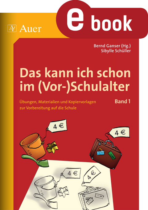 Das kann ich schon im (Vor-)Schulalter, Band 1 - Sibylle Sch&uuml;ller