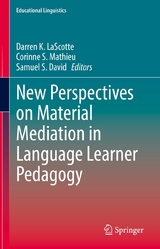 New Perspectives on Material Mediation in Language Learner Pedagogy - 