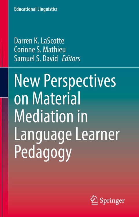 New Perspectives on Material Mediation in Language Learner Pedagogy - 