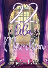 22 Lila M&auml;rchen - Christine Keller