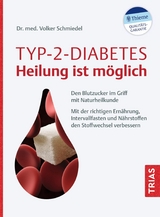 Typ-2-Diabetes - Heilung ist m&ouml;glich - Volker Schmiedel