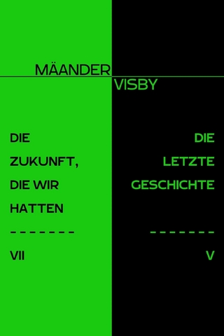 DIE ZUKUNFT, DIE WIR HATTEN & DIE LETZTE GESCHICHTE