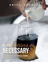 By Any Beans Necessary - Erica Penner
