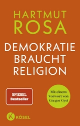 Demokratie braucht Religion - Hartmut Rosa