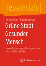 Gr&uuml;ne Stadt - Gesunder Mensch - Pamela Heise, Silja Hallermayr
