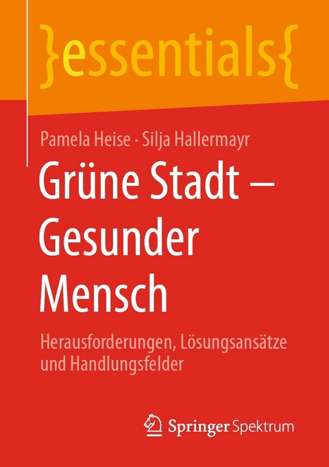 Gr&uuml;ne Stadt - Gesunder Mensch - Pamela Heise, Silja Hallermayr
