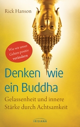 Denken wie ein Buddha - Rick Hanson