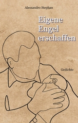 Eigene Engel erschaffen - Alessandro Stephan