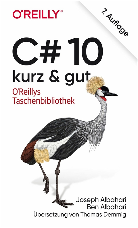C# 10 – kurz & gut - Joseph Albahari,  Ben Albahari