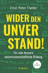 Wider den Unverstand! - Ernst-Peter Fischer