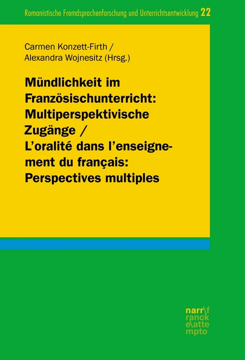 M&uuml;ndlichkeit im Franz&ouml;sischunterricht: Multiperspektivische Zug&auml;nge/ L'oralit&eacute; dans l'enseignement du fran&ccedil;ais: Perspectives multiples - 