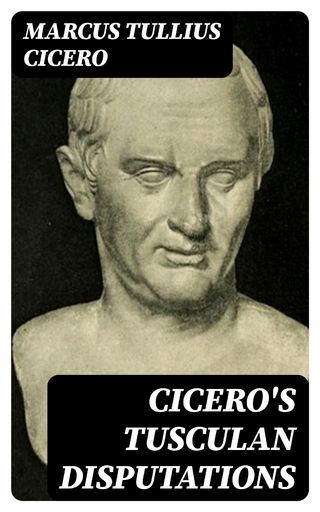 Cicero's Tusculan Disputations