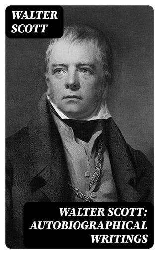 Walter Scott: Autobiographical Writings