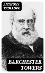Barchester Towers - Anthony Trollope