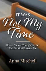 It Was Not My Time - Anna Mitchell