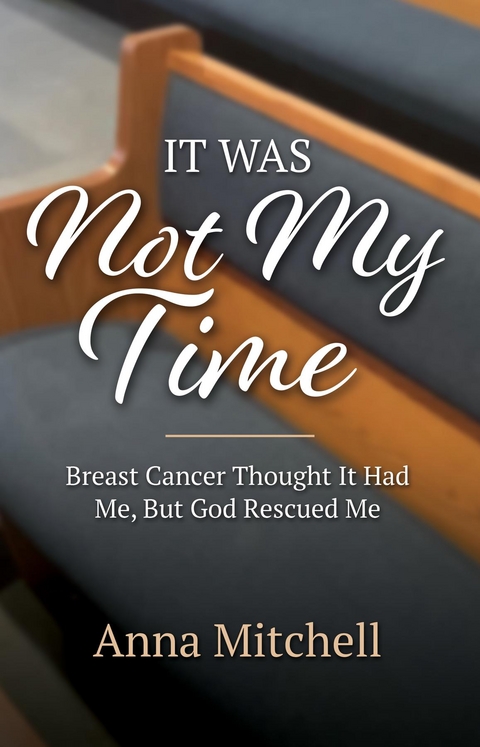 It Was Not My Time - Anna Mitchell