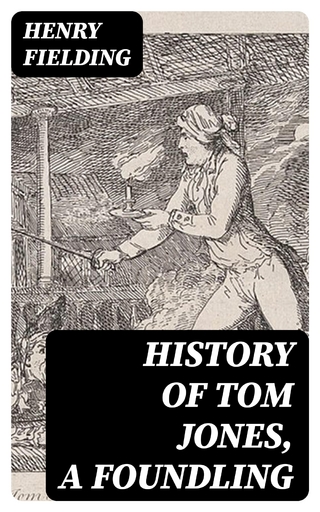History of Tom Jones, a Foundling