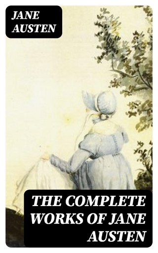The Complete Works of Jane Austen