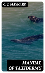 Manual of Taxidermy - C. J. Maynard