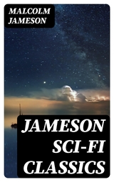 Jameson Sci-Fi Classics - Malcolm Jameson