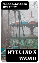 Wyllard's Weird - Mary Elizabeth Braddon