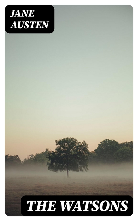 The Watsons - Jane Austen
