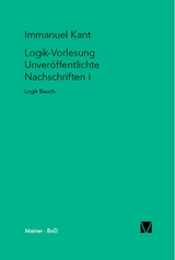 Logik-Vorlesung. Unver&ouml;ffentlichte Nachschriften I - Immanuel Kant