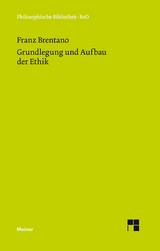 Grundlegung und Aufbau der Ethik - Franz Brentano