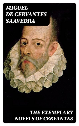 The Exemplary Novels of Cervantes